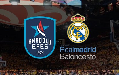 Anadolu Efes Real Madrid maçı CANLI