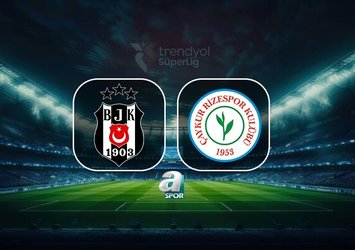 Beşiktaş, Rizespor'a karşı: Maç detayları!