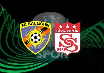 Ballkani - Sivasspor | CANLI