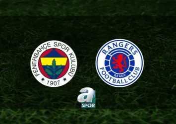 Fenerbahçe - Rangers maçı saat kaçta?