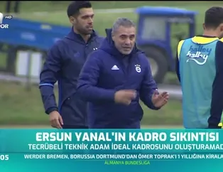 Ersun Yanal'ın kadro sıkıntısı