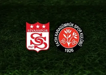 Sivasspor-Fatih Karagümrük | CANLI