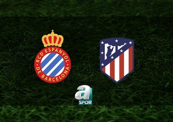 Espanyol-Atletico Madrid maçı saat kaçta?