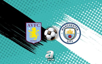 Aston Villa-Manchester City maçı izle: Ne zaman, saat kaçta ve hangi kanalda yayınlanacak?