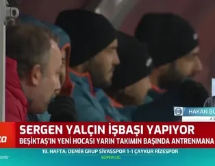 Sergen Yalçın iş başı yapıyor