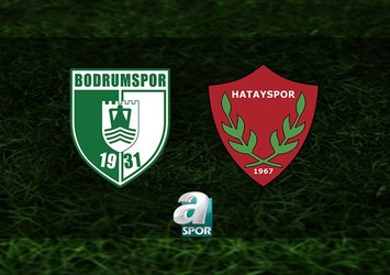 Sipay Bodrum FK-Atakaş Hatayspor maçı saat kaçta?