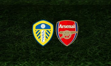 Leeds United - Arsenal maçı saat kaçta ve hangi kanalda?