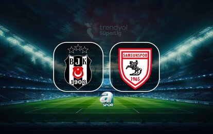 Beşiktaş-Samsunspor | CANLI
