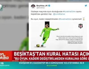 Beşiktaş'tan kural hatası açıklaması