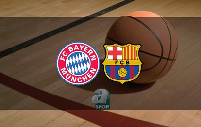 Bayern Münih - Barcelona Lassa maçı ne zaman, saat kaçta ve hangi kanalda? | THY Euroleague