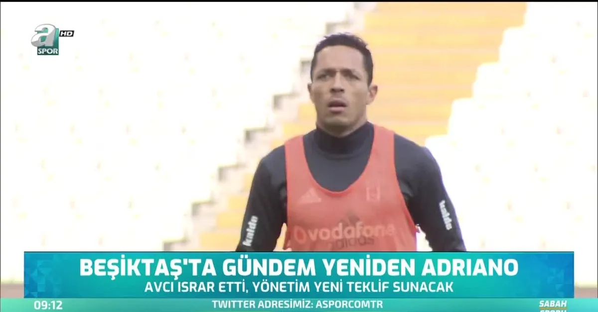 Beşiktaş'ta gündem yeniden Adriano
