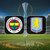Fenerbahçe-Aston Villa maçı bilgileri!