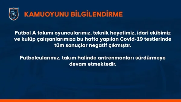 Medipol Başakşehir yeni tip corona virüsü (Covid-19) test sonuçlarının negatif çıktığını açıkladı! - 1