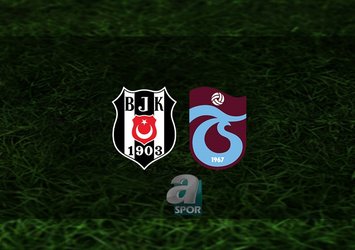 Beşiktaş - Trabzonspor maçı ne zaman?