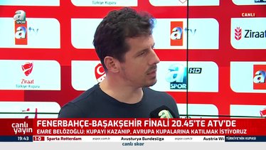 Fenerbahçe Başakşehir maçı öncesi Emre Belözoğlu: Avrupa'ya gitmek istiyoruz