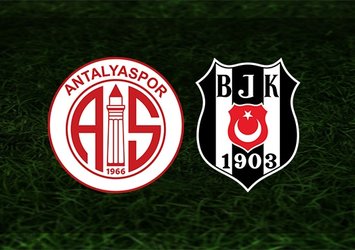 Antalyaspor - Beşiktaş maçı saat kaçta ve hangi kanalda?