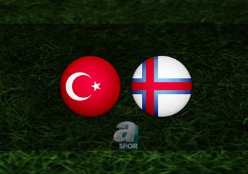 Türkiye - Faroe Adaları maçı saat kaçta?