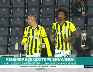 Fenerbahçe Göztepe'yi ağırlayacak