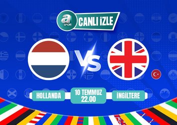 Hollanda-İngiltere maçı izle CANLI
