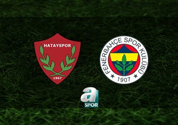 Hatayspor-Fenerbahçe maçı bilgileri
