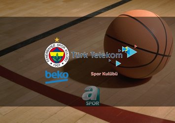 Fenerbahçe Beko - Türk Telekom maçı ne zaman?