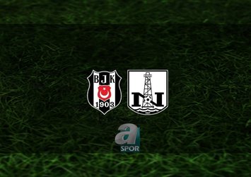 Beşiktaş - Neftçi Bakü maçı detayları!
