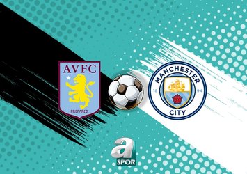 Aston Villa-Manchester City maçı bilgileri!