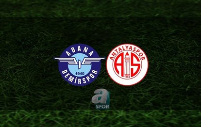 Adana Demirspor Antalyaspor maçı CANLI İZLE Yukatel Adana Demirspor-Bitexen Antalyaspor canlı anlatım
