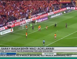 Galatasaray - Başakşehir maçı açıklaması