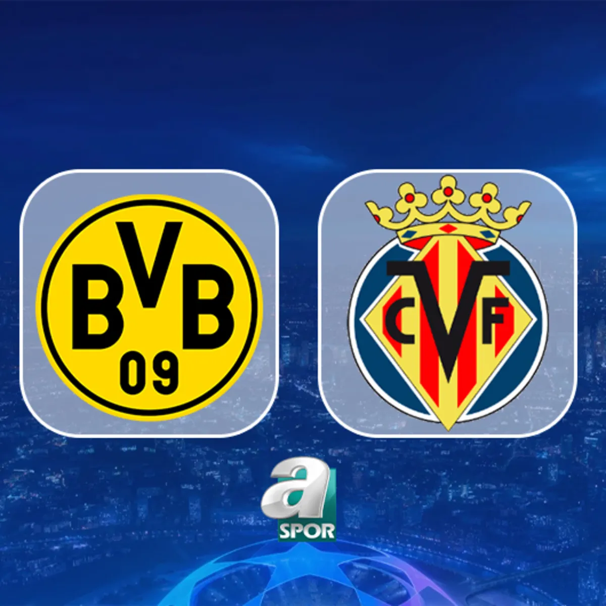 Borussia Dortmund - Villarreal maçı saat kaçta, hangi kanalda?