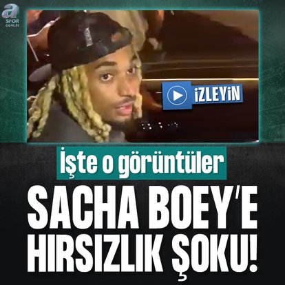 Sacha Boey’e hırsızlık şoku! İşte o anlar