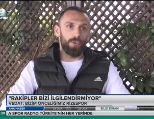 Vedat Muriç: "Rakipler bizi ilgilendirmiyor"