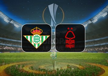 Real Betis-Nottingham Forest maçı saat kaçta?