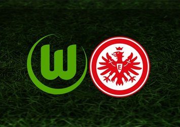 Wolfsburg Frankfurt maçı ne zaman? Saat kaçta ve hangi kanaldan canlı yayınlanacak?