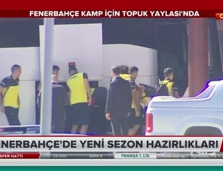 Fenerbahçe kamp için Topuk Yaylası'nda