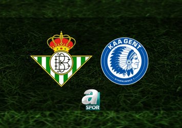 Real Betis-Gent maçı saat kaçta?