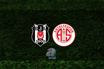 Beşiktaş - Antalyaspor maçı detayları!