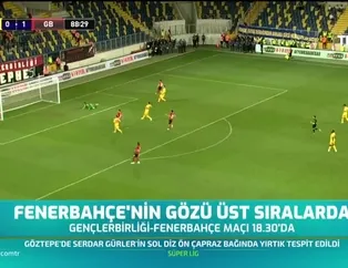 Fenerbahçe'nin gözü üst sıralarda