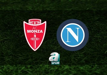 Monza-Napoli maçı saat kaçta?
