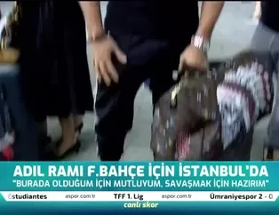 Adil Rami Fenerbahçe için İstanbul'da