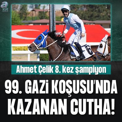99. Gazi Koşusu’nda kazanan Cutha