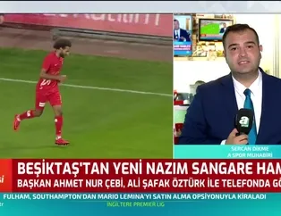 Beşiktaş'tan yeni Nazım Sangare hamlesi