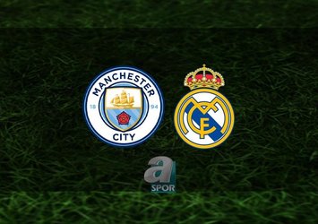 M. City - R. Madrid maçı saat kaçta?