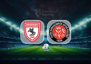 Samsunspor-Fatih Karagümrük maçı bilgileri!