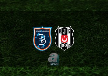 Başakşehir - Beşiktaş | CANLI