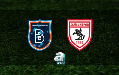 RAMS Başakşehir - Reeder Samsunspor maçı ne zaman? Saat kaçta, hangi kanalda? | Trendyol Süper Lig