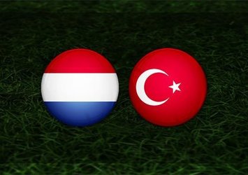 Hollanda - Türkiye maçı saat kaçta ve hangi kanalda?