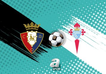 Osasuna - Celta Vigo maçı CANLI izle! LaLiga Osasuna - Celta Vigo maçı hangi kanalda, nasıl izlenir?