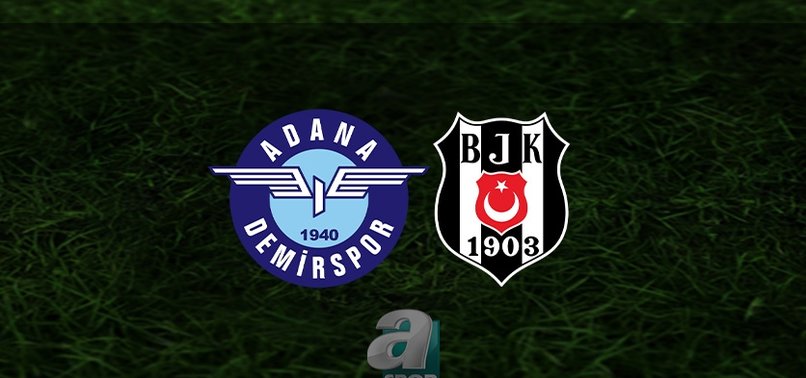 Adana Demirspor - Beşiktaş maçı ne zaman? ADS BJK maçı hangi kanalda? Saat kaçta? | Trendyol Süper Lig