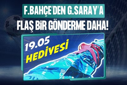 Fenerbahçe’den Galatasaray’a flaş gönderme! 19.05 hediyesi